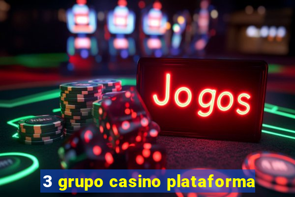 3 grupo casino plataforma